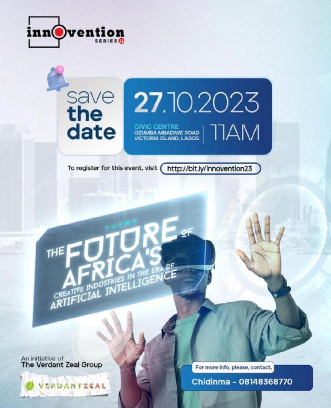 Verdant Zeal Group Presents INNOVENTION 11: Exploring The Future Of Africa’s Creative Industries In the Era Of Artificial Intelligence